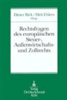 Dieter Birk, Dirk Ehlers - Rechtsfragen des europäischen Steuerrechts, Außenwirtschaftsrechts und Zollrechts