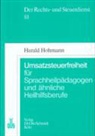 Harald Hohmann - Umsatzsteuerfreiheit für Sprachheilpädagogen und ähnliche Heilhilfsberufe