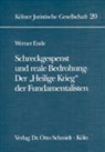 Werner Ende - Schreckgespenst und reale Bedrohung, Der 'Heilige Krieg' der Fundamentalisten