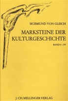 Sigismund von Gleich - Marksteine der Kulturgeschichte
