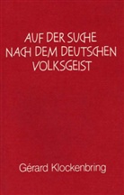 Gerard Klockenbring, Gérard Klockenbring - Auf der Suche nach dem deutschen Volksgeist