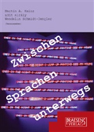 Martin A. Hainz, Edit Király, Martin A Hainz, Martin A. Hainz, Edit Kiraly, Edit Király... - Zwischen Sprachen unterwegs