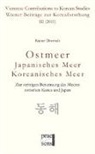 Rainer Dormels - Ostmeer - Japanisches Meer - Koreanisches Meer