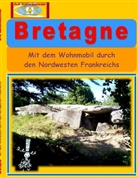 A. Weltenbummler, A+K Weltenbummler, K. Weltenbummler, A + K Weltenbummler, A + K Weltenbummler, A K Weltenbummler... - Bretagne