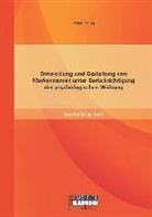 Peter Lanig, Lanig Peter - Entwicklung und Gestaltung von Markennamen unter Berücksichtigung der psychologischen Wirkung