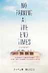 Bryan Bliss - No Parking at the End Times