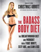 Christmas Abbott - The Badass Body Diet