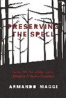 Armando Maggi, Maggi Armando - Preserving the Spell