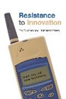 Jacob Goldenberg, Goldenberg Jacob, Shaul Oreg, Shaul Goldenberg Oreg - Resistance to Innovation