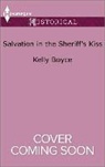 Kelly Boyce - Salvation in the Sheriff's Kiss