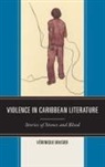 V. Maisier, Vaeronique Maisier, Veronique Maisier, Véronique Maisier - Violence in Caribbean Literature