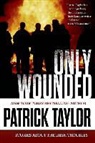 Patrick Taylor - Only Wounded