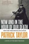 Patrick Taylor - Now and in the Hour of Our Death