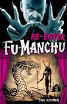 Sax Rohmer - Fu-Manchu: Re-Enter Fu-Manchu