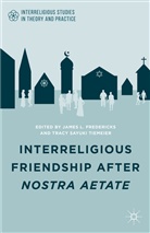 James L. Tiemeier Fredericks, Fredericks, J Fredericks, J. Fredericks, James L. Fredericks, Tiemeier... - Interreligious Friendship After Nostra Aetate
