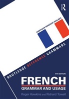 Roger Hawkins, Roger (The University of Essex Hawkins, Roger Towell Hawkins, Hawkins Roger, Marie-Noëlle Lamy, Juliet Solheim... - French Grammar and Usage