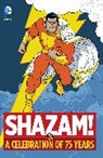 C. C. Beck, C.C. Beck, Bill Parker, Bill/ Beck Parker, C. C. Beck - Shazam!: A Celebration of 75 Years