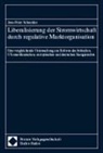 Jens-Peter Schneider - Liberalisierung der Stromwirtschaft durch regulative Marktorganisation
