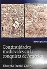 CONTINUIDADES MEDIEVALES CONQUISTA AMERI
