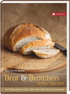 Marianna Buser - Brot und Brötchen selber backen