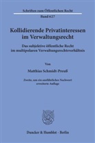 Matthias Schmidt-Preuß - Kollidierende Privatinteressen im Verwaltungsrecht.