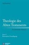 Rolf Rendtorff - Theologie des Alten Testaments - 1: Kanonische Grundlegung