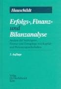 Jürgen Hauschildt, DATE - Erfolgsanalyse, Finanzanalyse und Bilanzanalyse Analyse der Vermögens-, Finanz- und Ertragslage von Kapital-und Personengesellschaften