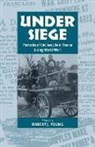 Robert J. Young, Robert J. Young - Under Siege