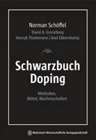 Axel Ekkernkamp, David Groneberg, David A (Pr Groneberg, David A. Groneberg, Norman Schöffel, Norman (Dr. med. Schöffel... - Schwarzbuch Doping