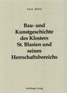 Paul Booz, Mariann Booz - Bau- und Kunstgeschichte des Klosters St. Blasien und seines Herrschaftsbereichs