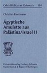 Christian Herrmann - Ägyptische Amulette aus Palästina/Israel II