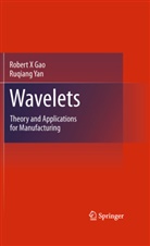 Robert Gao, Robert X Gao, Robert X. Gao, Ruqiang Yan - Wavelets