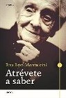 Rita Levi-Montalcini - Atrévete a saber