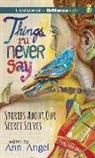 Ann (EDT)/ Turpin Angel, Ann Angel (Editor), Luke Daniels, Anne Flosnik, Amy Rubinate, Bahni Turpin - Things I'll Never Say (Audiolibro)