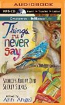 Ann (EDT)/ Turpin Angel, Ann Angel (Editor), Luke Daniels, Flosnik, Anne Flosnik, Amy Rubinate... - Things I'll Never Say (Audiolibro)