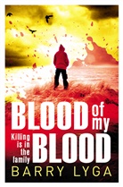 Barry Lyga - Blood Of My Blood