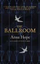 Anna Hope - The Ballroom