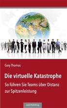 Gary Thomas - Die virtuelle Katastrophe