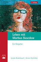 Levek Brakebusch, Leveke Brakebusch, Leveke (Dr. med. Brakebusch, Armin Heufelder, Armin (Pr Heufelder - Leben mit Morbus Basedow