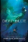 Jennifer Donnelly - Deep Blue