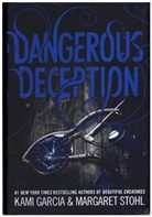 Kami Garcia, Kami/ Stohl Garcia, Magaret Stohl, Margaret Stohl - Dangerous Deception
