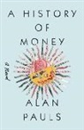 Alan Pauls, Alan/ Robins Pauls, Ellie Robins - A History of Money
