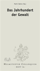 Martin Sabrow - Das Jahrhundert der Gewalt
