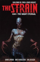 Guillermo del Toro, Guillermo Del Torro, Guillermo/ Huddleston Del Torro, Mike Huddleston, Guillermo Del torro, Mike Huddleston - The Strain Volume 5: The Night Eternal