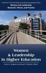 Karen A. Longman, Susan R. Madsen - Women and Leadership in Higher Education (Hc)