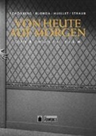 Klaus Kalchschmid, Patrick Primavesi, Klaus Volkmer - Von heute auf morgen