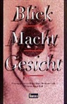 Helga Gläser, Bernhard Groß, Hermann Kappelhoff - Blick Macht Gesicht