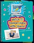 Kristin Fontichiaro, Kathleen Petelinsek - Watch It! Researching with Videos