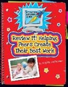 Kristin Fontichiaro, Kathleen Petelinsek - Review It! Helping Peers Create Their Best Work