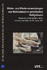Christina Leypold, Martin Mohr, Christian Russenberger - Weiter- und Wiederverwendungen von Weihestatuen in griechischen Heiligtümern
